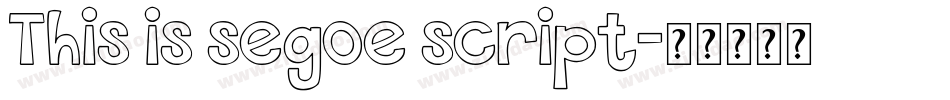 This is segoe script字体转换